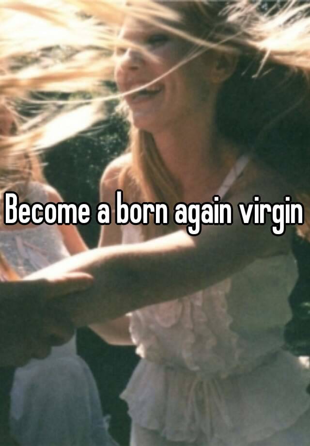 become-a-born-again-virgin