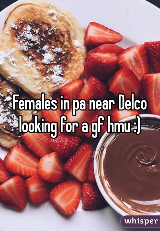 Females in pa near Delco looking for a gf hmu :)