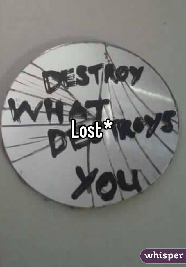 Lost*