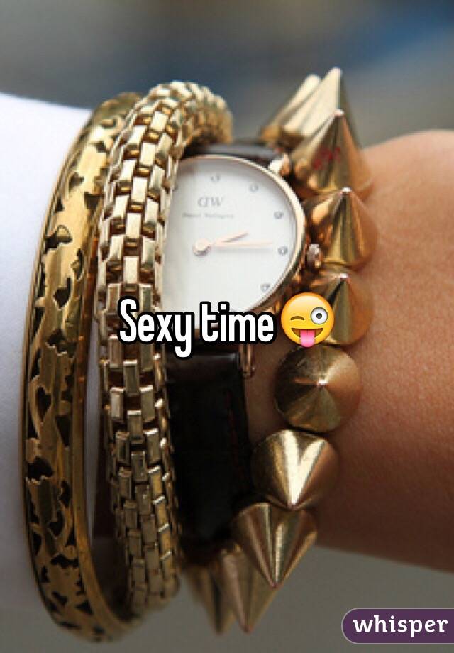 Sexy time😜