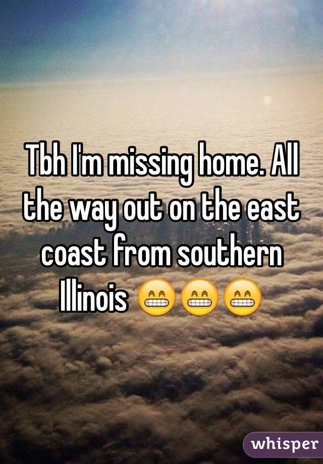 Tbh I'm missing home. All the way out on the east coast from southern Illinois 😁😁😁