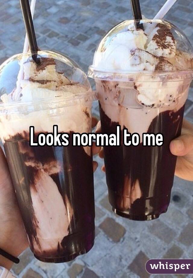 Looks normal to me