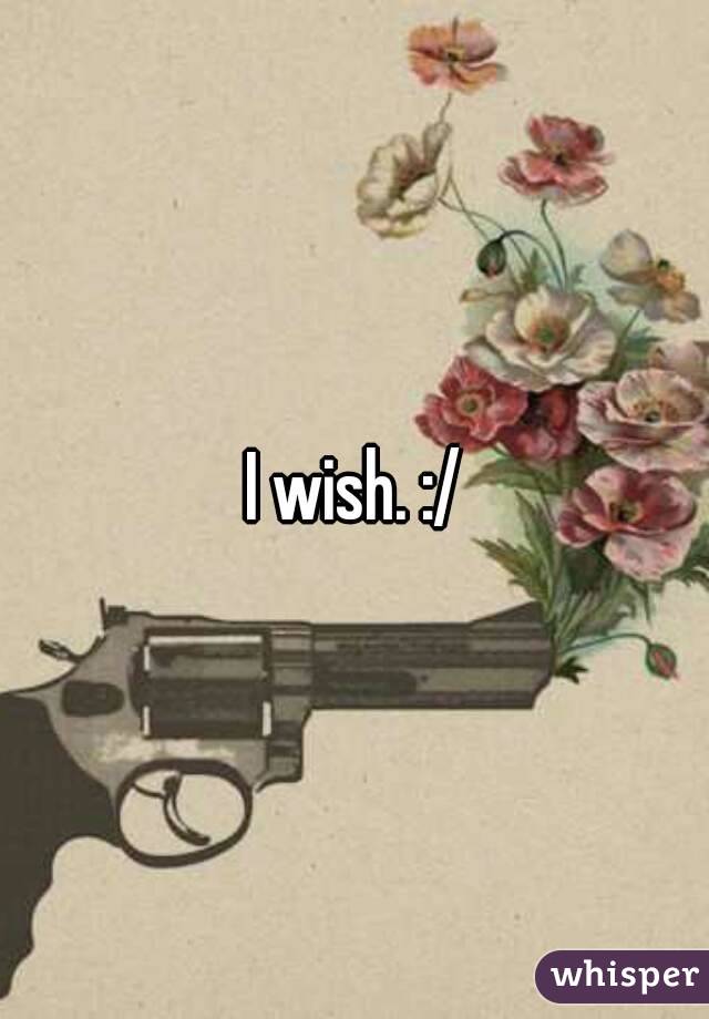 I wish. :/