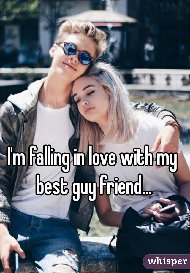 I'm falling in love with my best guy friend...