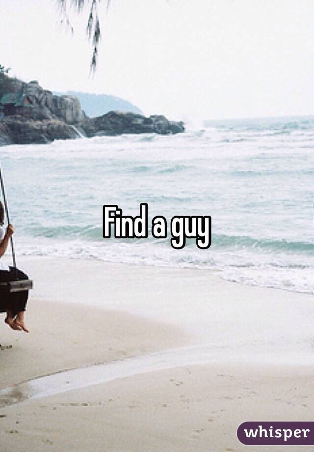 Find a guy 