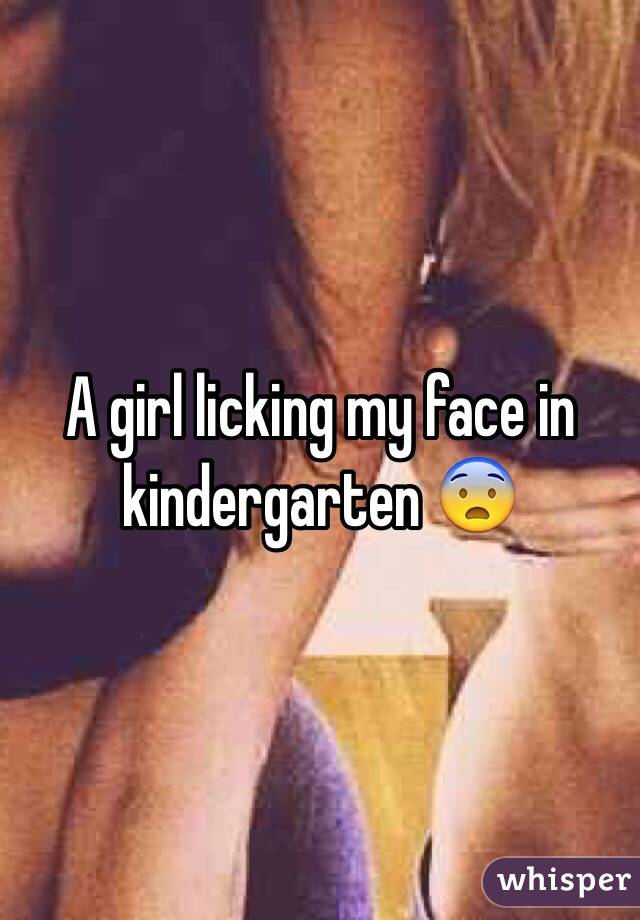 A girl licking my face in kindergarten 😨