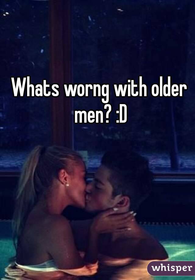 Whats worng with older men? :D