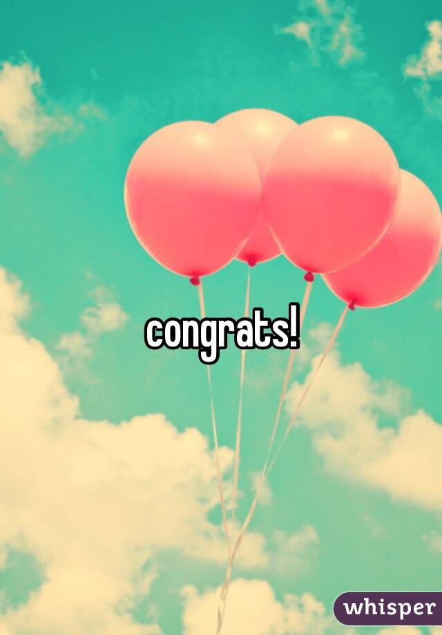 congrats! 