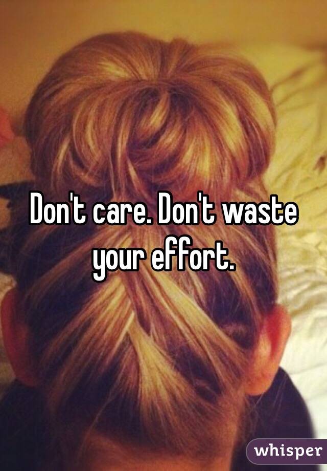 Don't care. Don't waste your effort. 