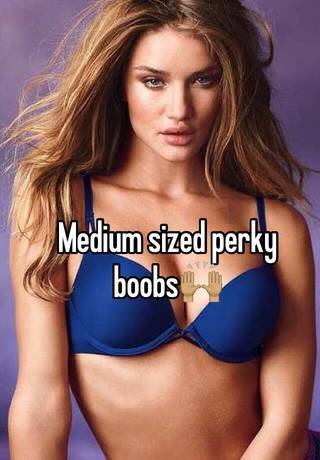 Medium sized perky boobs🙌🏽