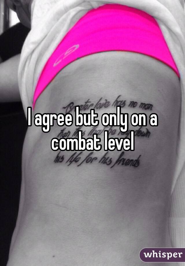 I agree but only on a combat level 