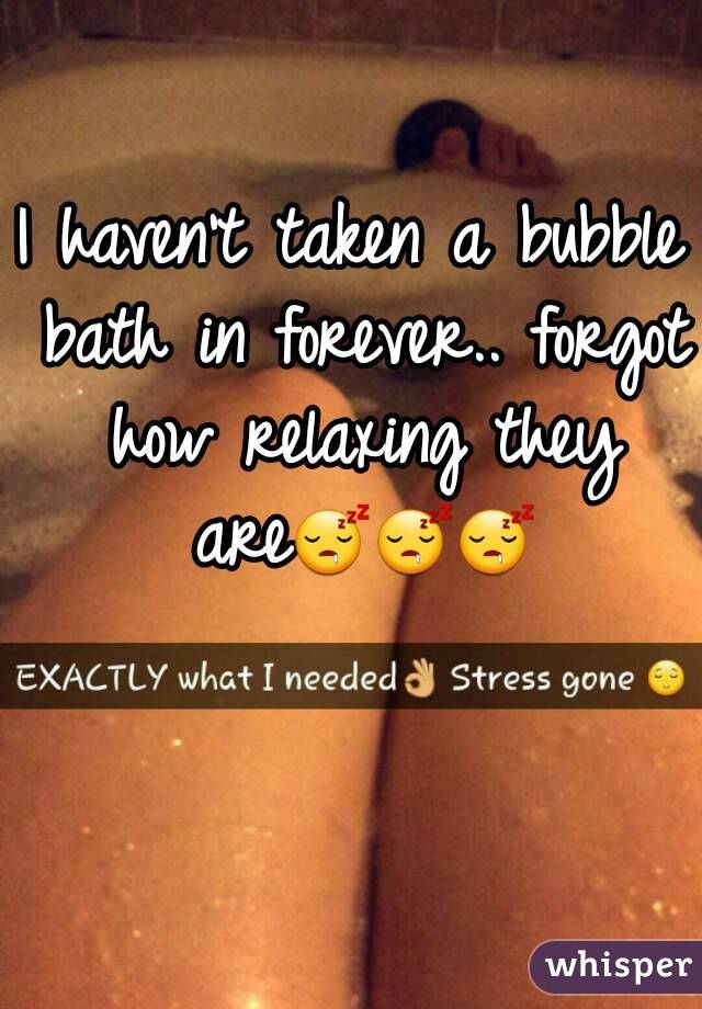 I haven't taken a bubble bath in forever.. forgot how relaxing they are😴😴😴