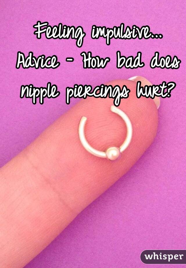How Bad Does Nipple Piercings Hurt 41
