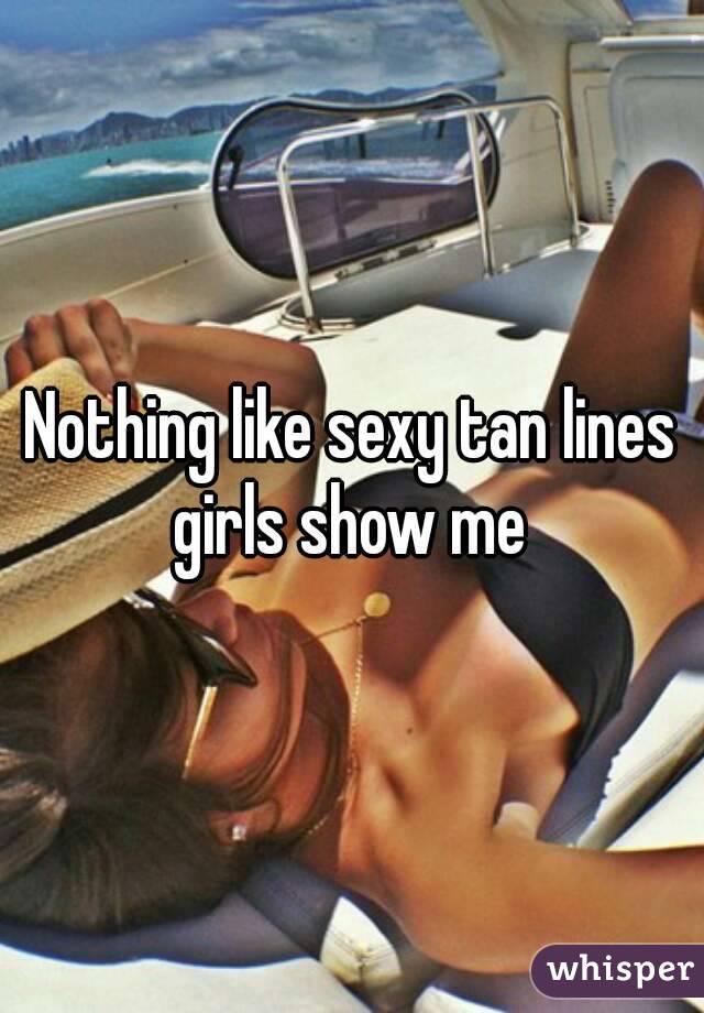 Nothing like sexy tan lines girls show me photo image