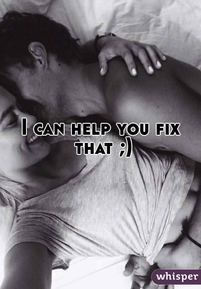 I can help you fix that ;)