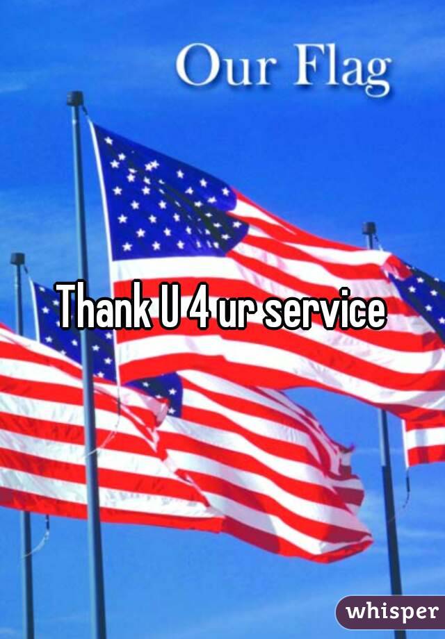 Thank U 4 ur service