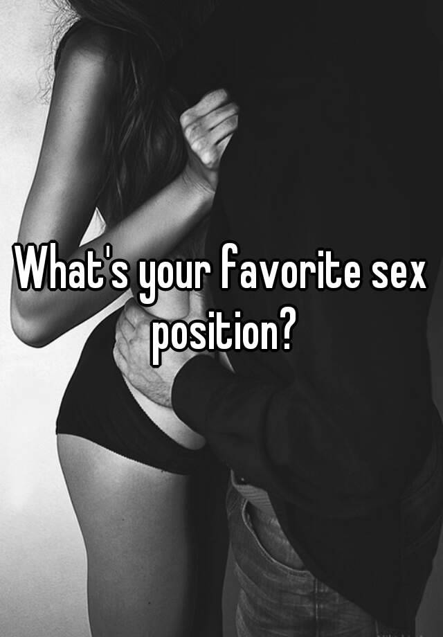 Whats Your Favorite Sex Position