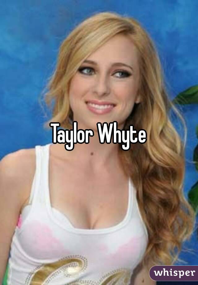 Taylor Whyte