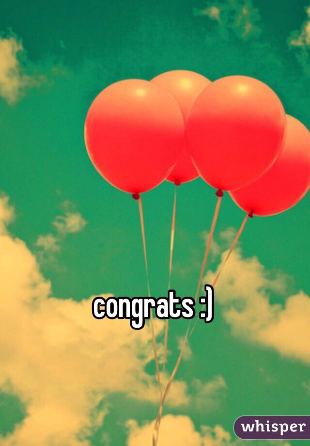congrats :)