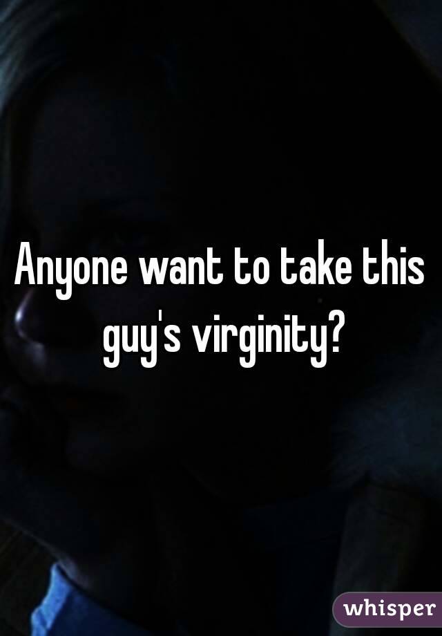 Anyone want to take this guy's virginity?