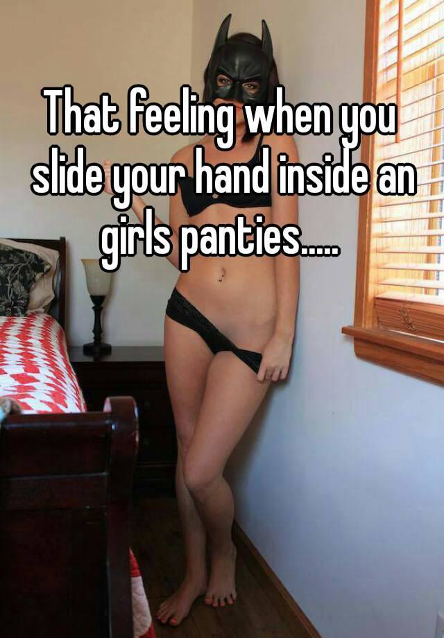 Hand Inside My Panties 79