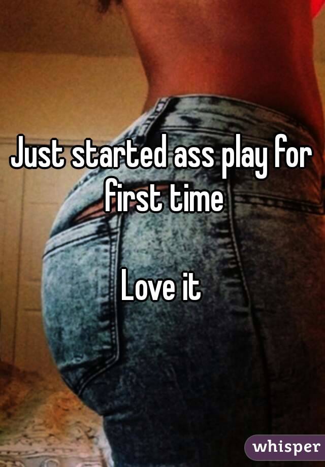 Just started ass play for first time

Love it