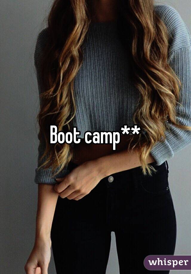 Boot camp**