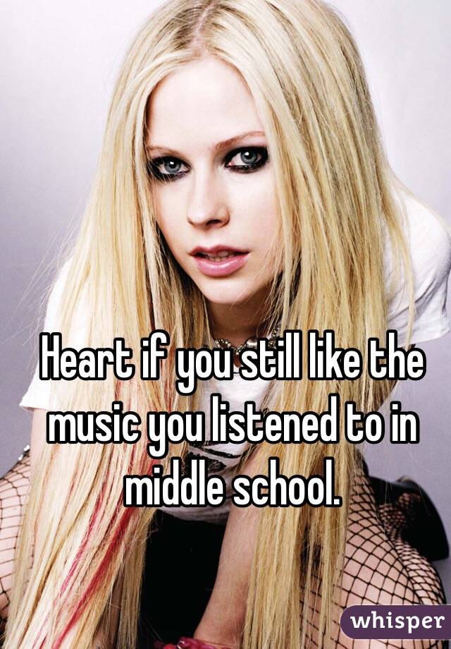 Heart if you still like the music you listened to in middle school.