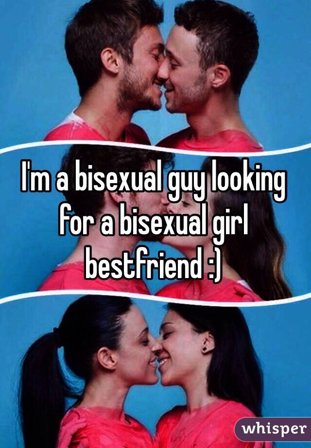 I'm a bisexual guy looking for a bisexual girl bestfriend :)