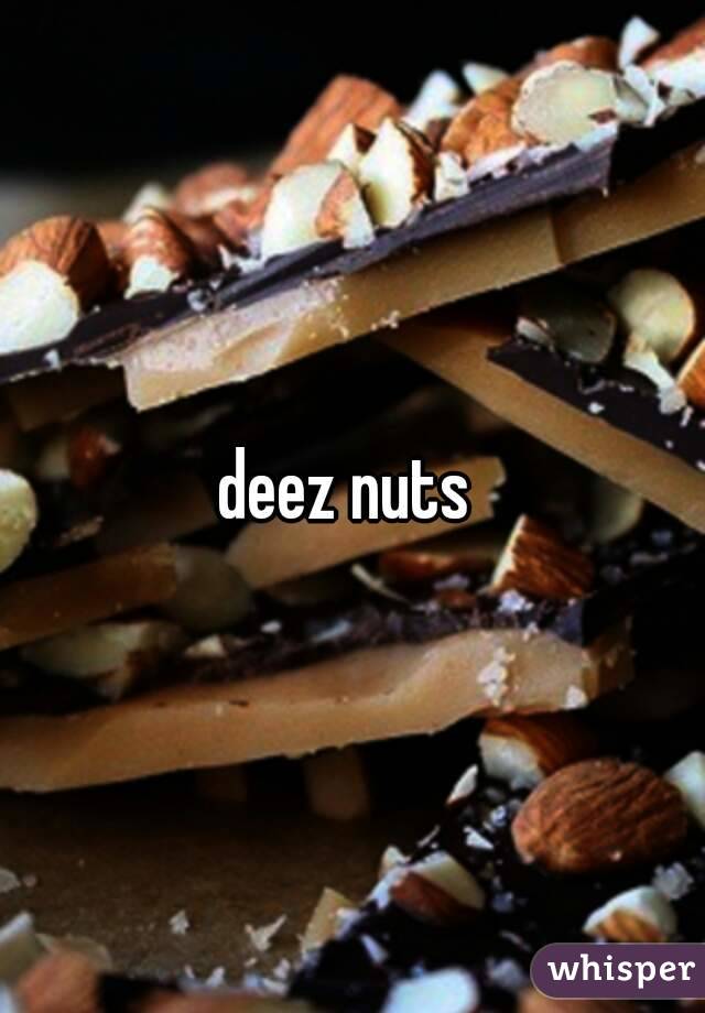 deez nuts 