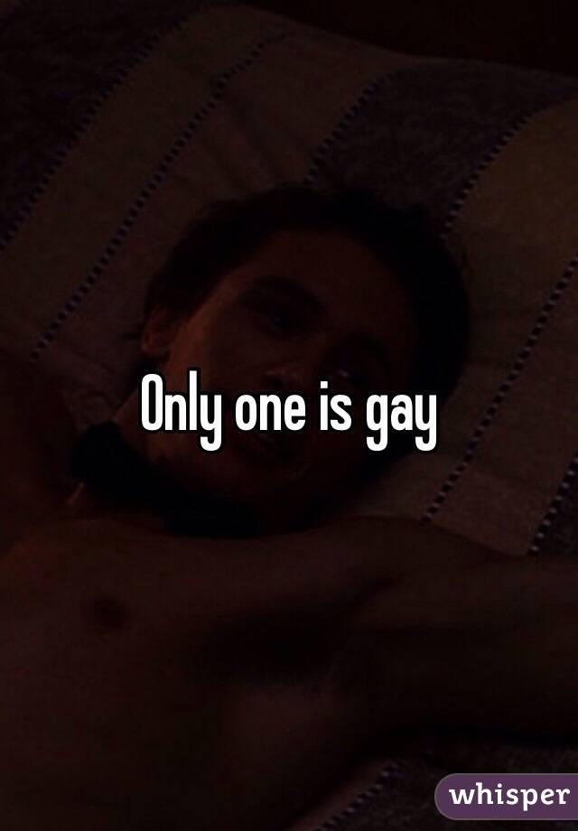 Only one is gay