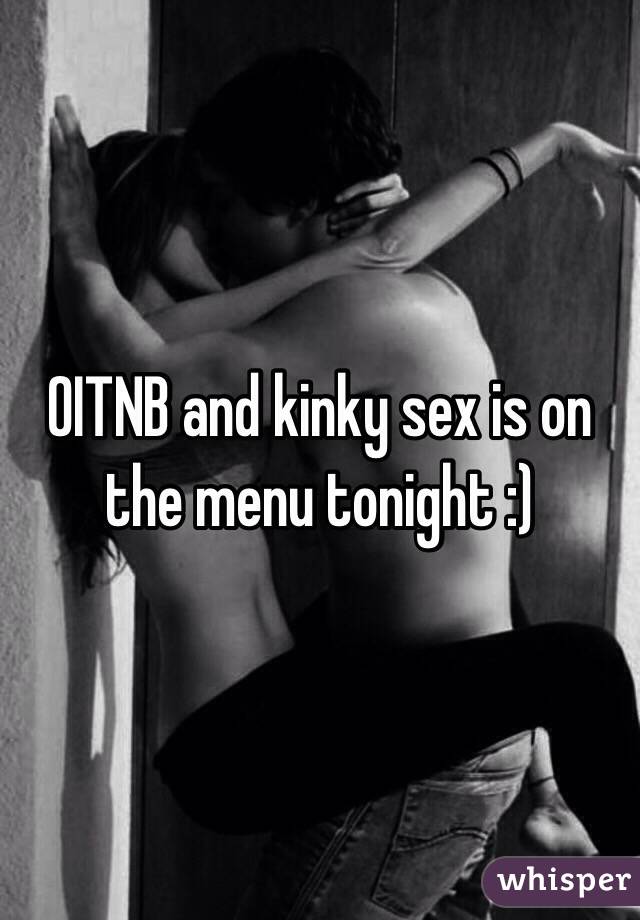 OITNB and kinky sex is on the menu tonight :)