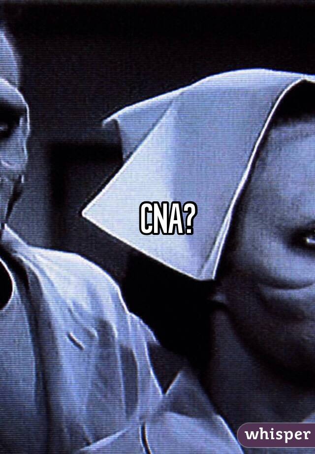 CNA?