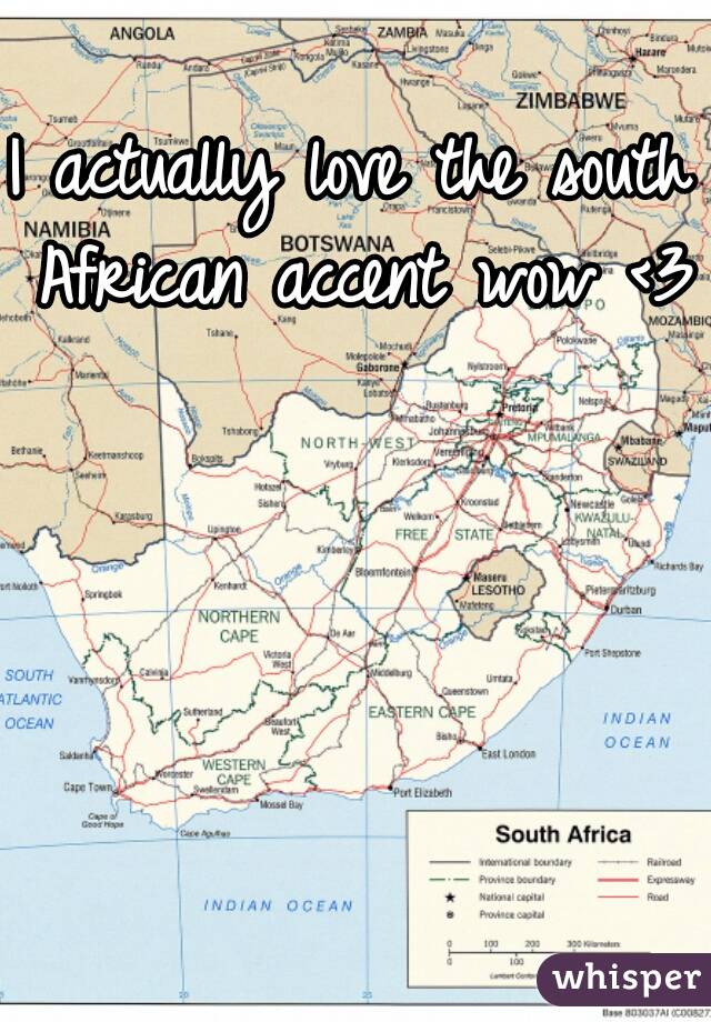 I actually love the south African accent wow <3 