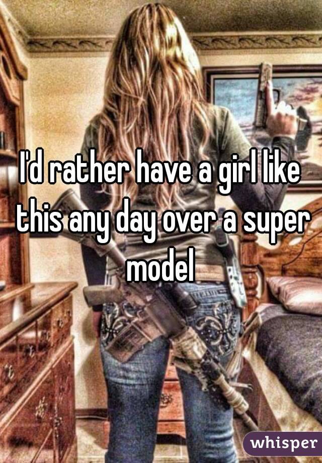 I'd rather have a girl like this any day over a super model 