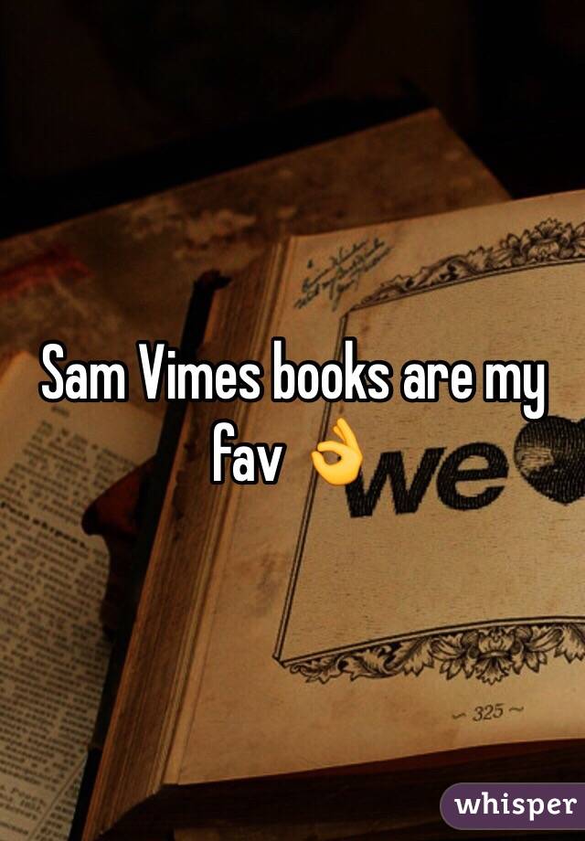 Sam Vimes books are my fav 👌