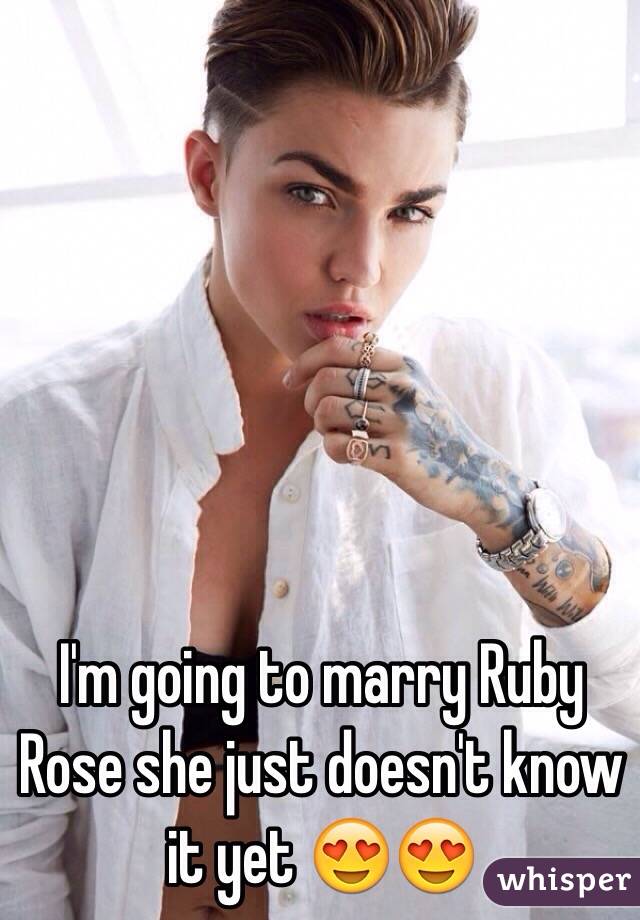 I'm going to marry Ruby Rose she just doesn't know it yet 😍😍