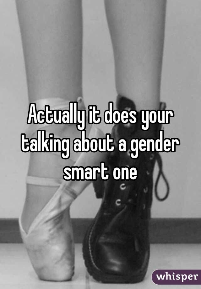 Actually it does your talking about a gender smart one