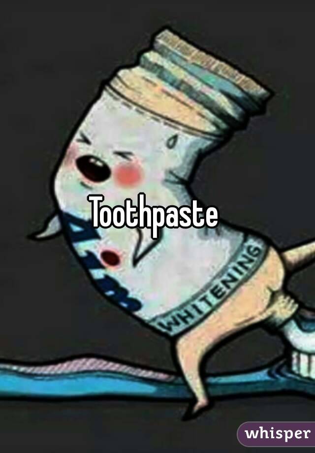 Toothpaste 