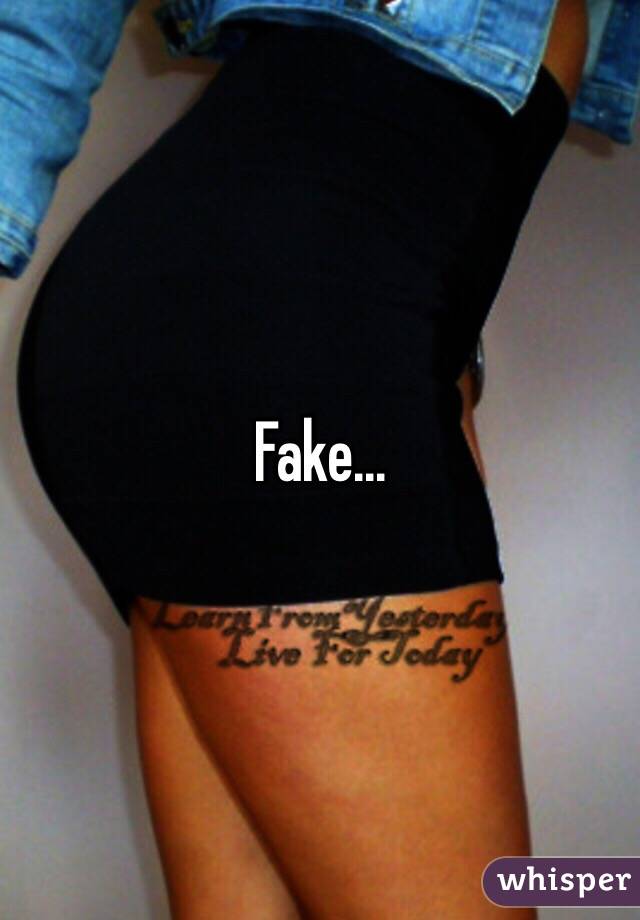 Fake...