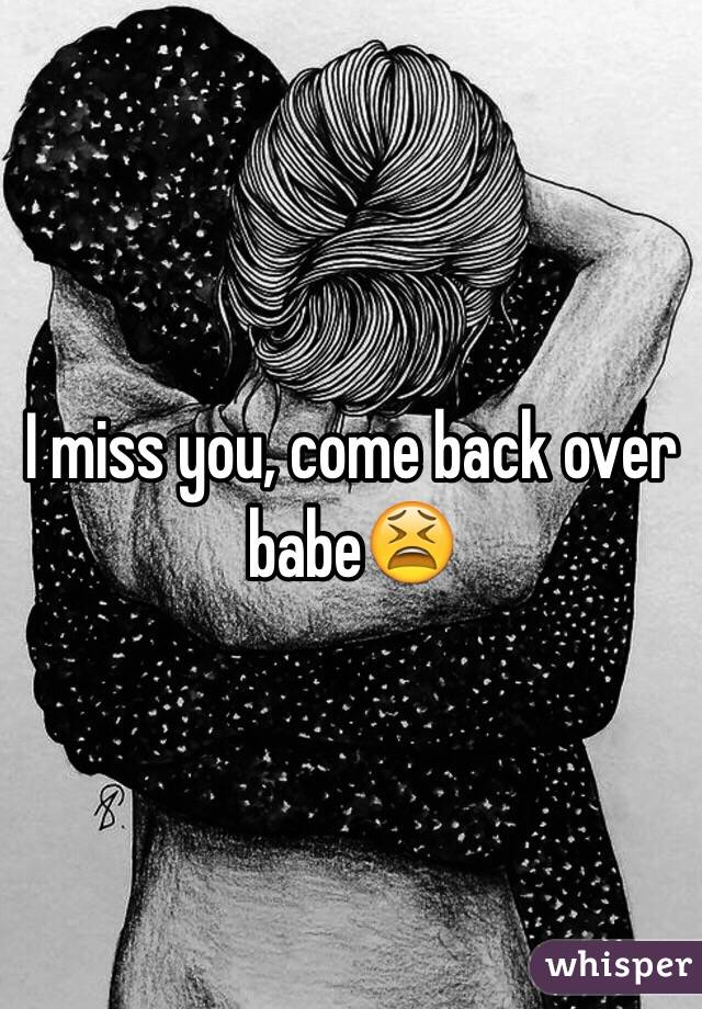 Please come back. I miss you too...very much... - Whisper