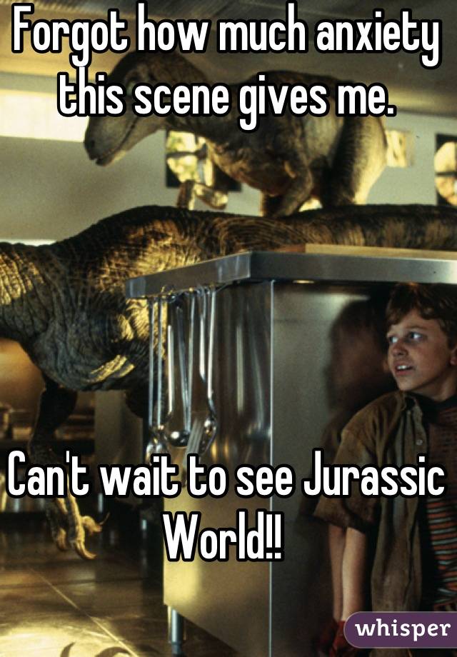 Forgot how much anxiety this scene gives me. 





Can't wait to see Jurassic World!! 