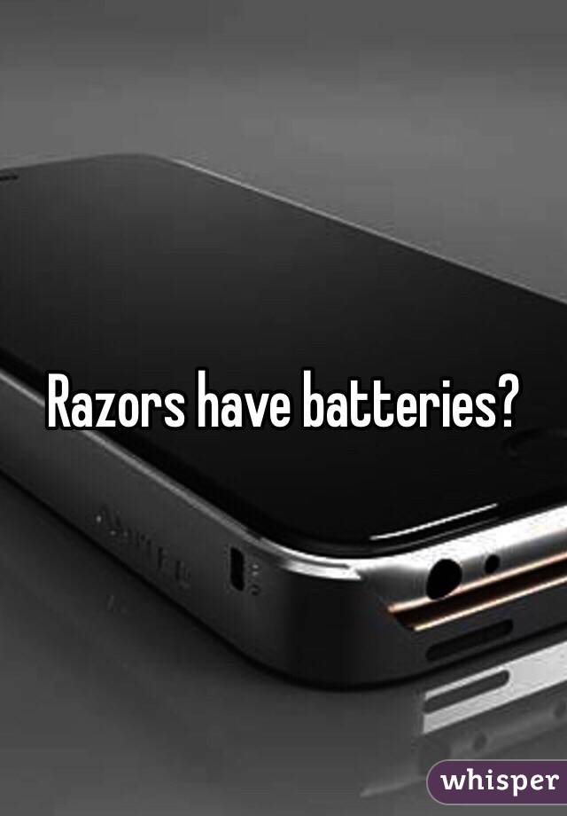 Razors have batteries?