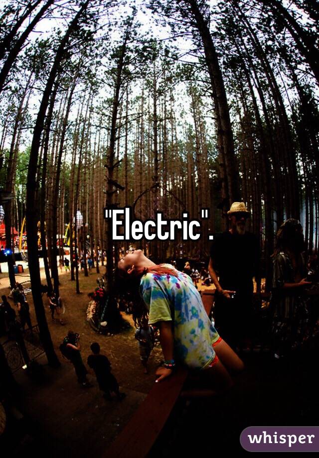 "Electric".