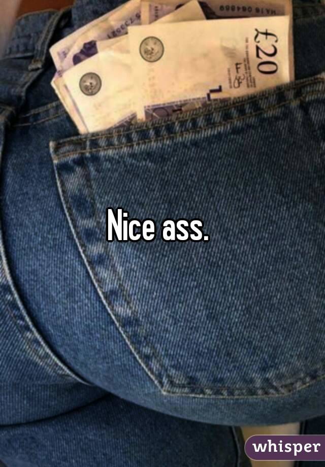 Nice ass. 