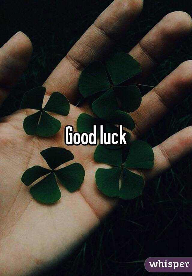 Good luck 