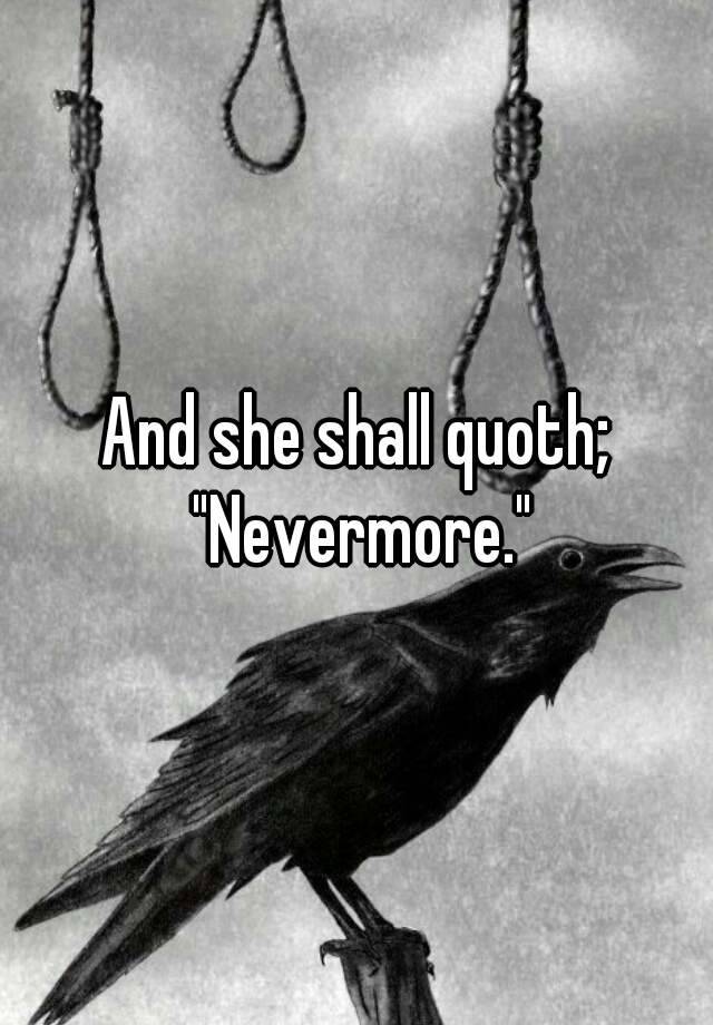 She Shall Press Ah Nevermore Meaning