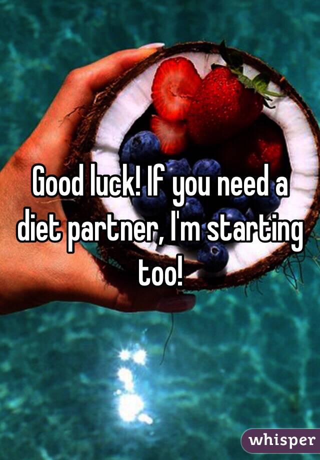 Good luck! If you need a diet partner, I'm starting too!