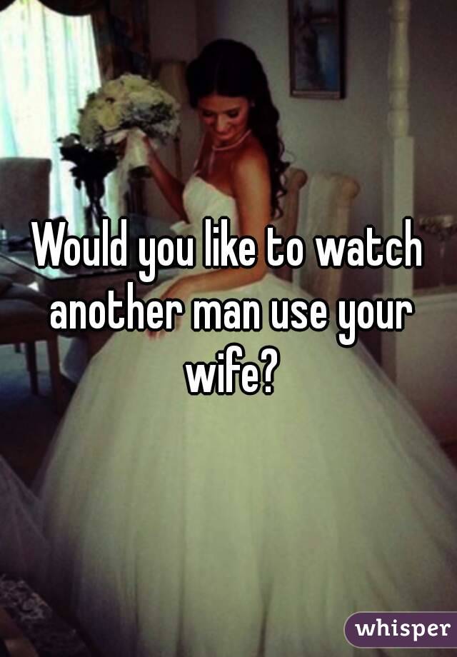 Watch Your Wife