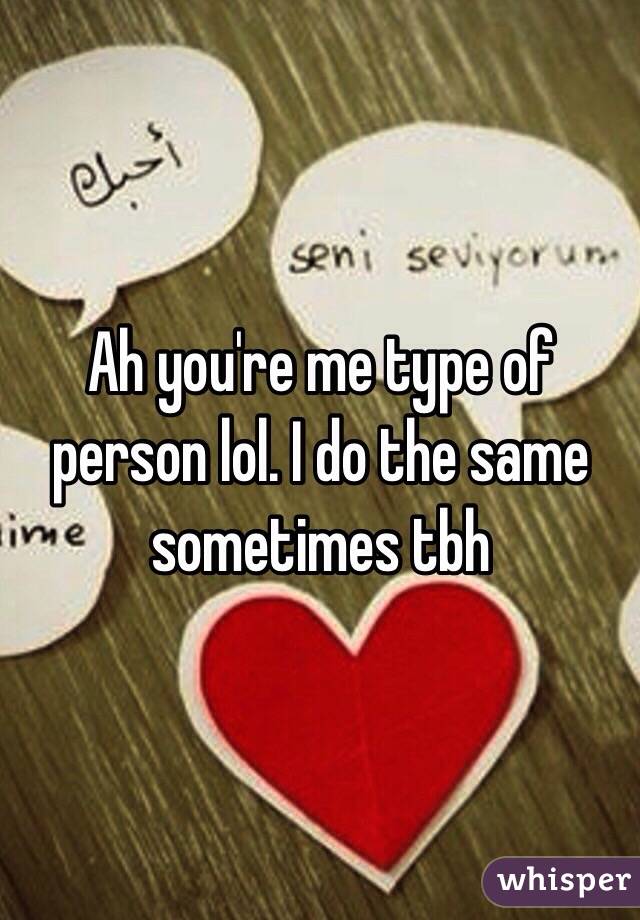 Ah you're me type of person lol. I do the same sometimes tbh